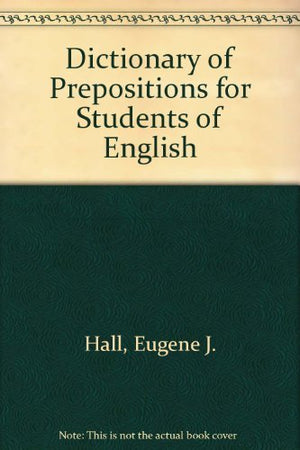 Dictionary of Prepositions for Students of English