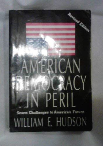 American Democracy in Peril: Seven Challenges to America's Future (Chatham House Studies in Political Thinking),Used