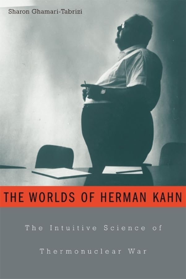 The Worlds of Herman Kahn: The Intuitive Science of Thermonuclear War,Used