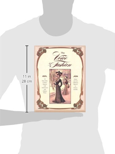 The Voice of Fashion: 79 TurnoftheCentury Patterns with Instructions and Fashion Plates,Used
