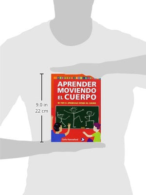 Aprender moviendo el cuerpo: No todo el aprendizaje depende del cerebro (Spanish Edition),Used