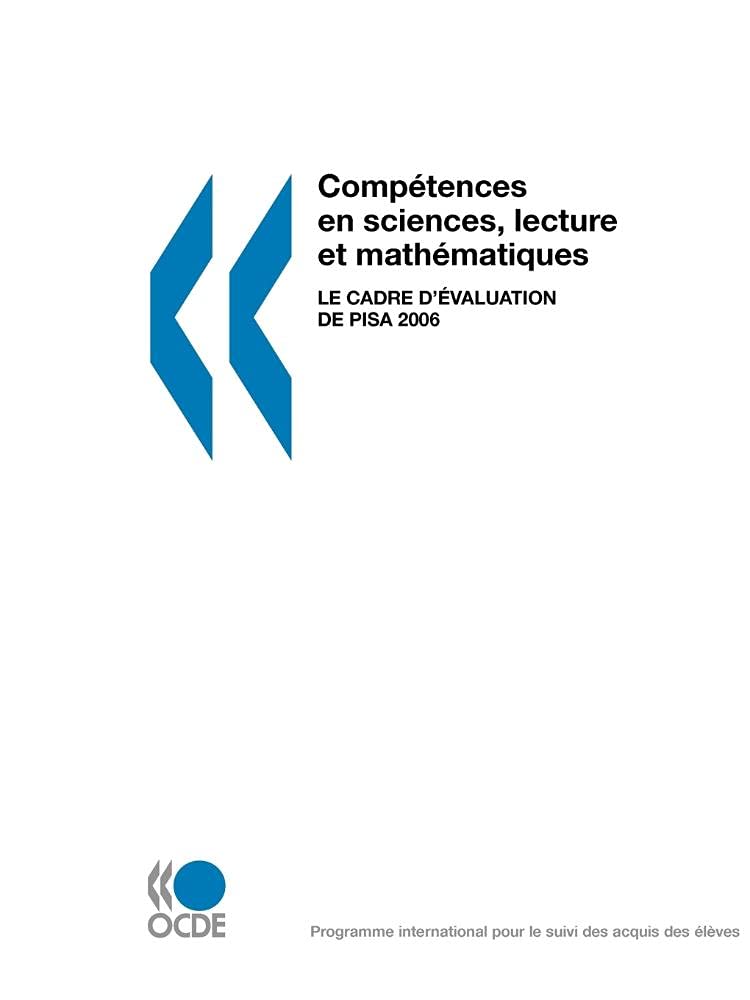 Pisa Comptences En Sciences, Lecture Et Mathmatiques : Le Cadre D'Valuation De Pisa 2006 (French Edition),Used