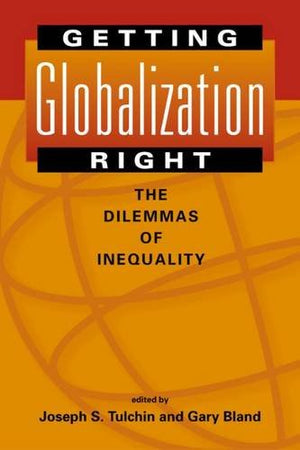 Getting Globalization Right: The Dilemmas Of Inequality,Used
