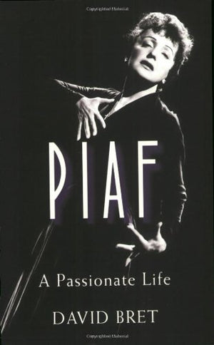 Piaf: A Passionate Life,New