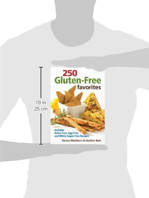 250 Glutenfree Favorites: Includes Dairyfree, Eggfree And White Sugarfree Recipes,New