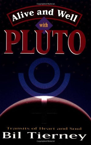 Alive and Well with Pluto: Transits of Power and Renewal,Used