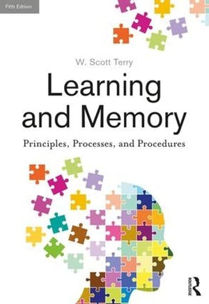 Learning and Memory: Basic Principles, Processes, and Procedures, Fifth Edition