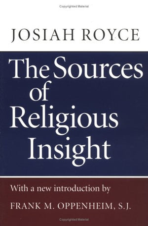 The Sources Of Religious Insight: With A New Introduction By Frank M. Oppenheim,Used