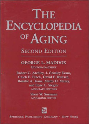 The Encyclopedia of Aging: A Comprehensive Resource in Gerontology and Geriatrics (2nd ed),Used