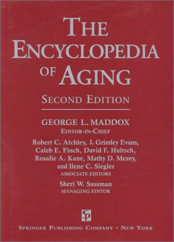 The Encyclopedia of Aging: A Comprehensive Resource in Gerontology and Geriatrics (2nd ed),Used