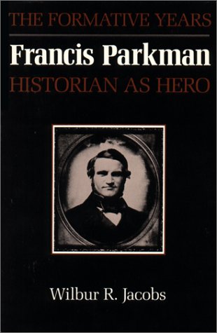 Francis Parkman, Historian as Hero: The Formative Years (American Studies Series),Used