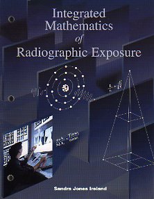 Integrated Mathematics Of Radiographic Exposure,Used