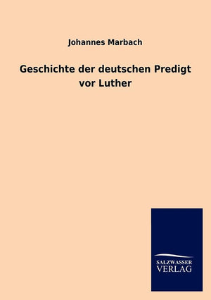 Geschichte der deutschen Predigt vor Luther (German Edition),Used