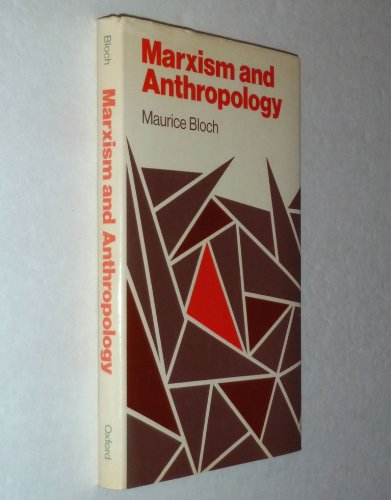 Marxism and anthropology: The history of a relationship (Marxist introductions),Used