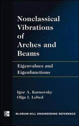 NonClassical Vibrations of Arches and Beams : Eigenvalues and Eigenfunctions,Used