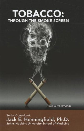 Tobacco: Through The Smoke Screen (Illicit And Misused Drugs)