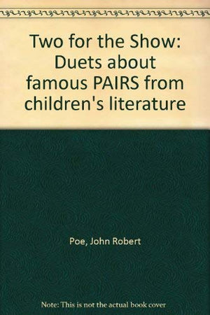 Two for the Show: Duets about famous PAIRS from children's literature (Belwin Studio Series),Used