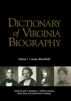 Dictionary of Virginia Biography: Volume I, Aaroe  Blanchfield,Used