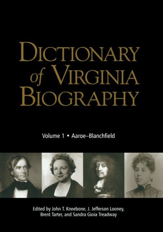 Dictionary of Virginia Biography: Volume I, Aaroe  Blanchfield,Used