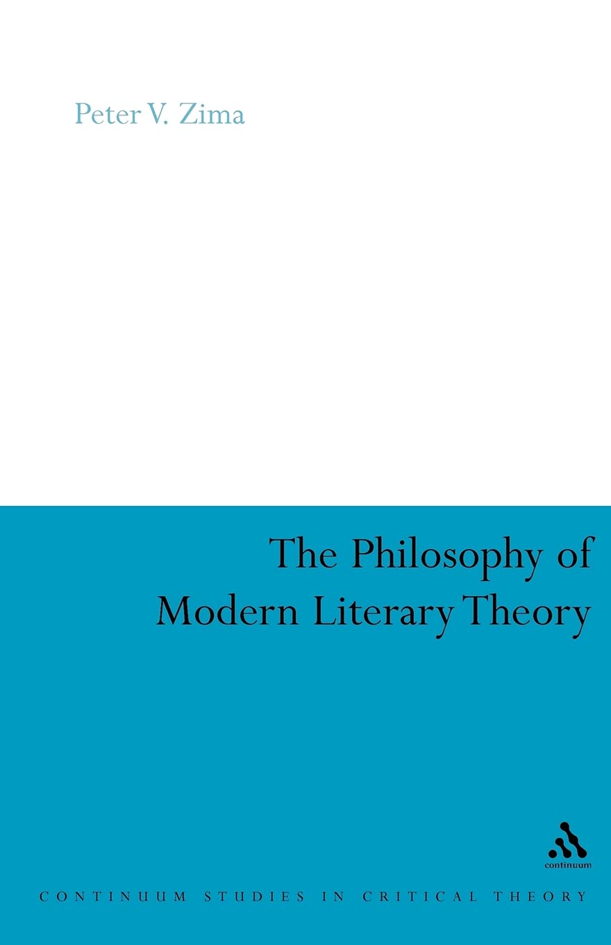 The Philosophy Of Modern Literary Theory (Continuum Collection),Used