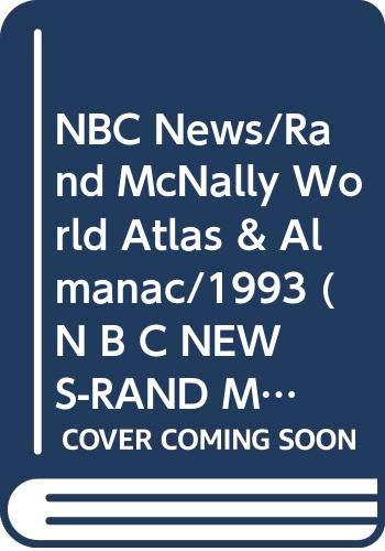 NBC News/Rand McNally World Atlas & Almanac/1993 (N B C NEWSRAND MCNALLY WORLD NEWS ATLAS),Used
