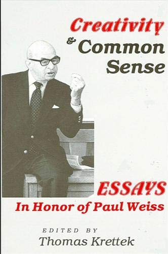 Creativity and Common Sense: Essays in Honor of Paul Weiss (SUNY Series in Philosophy),Used