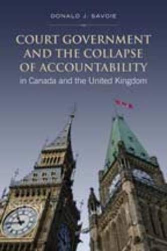 Court Government and the Collapse of Accountability in Canada and the United Kingdom (IPAC Series in Public Management and Gover,Used