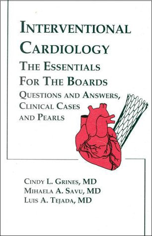 Interventional Cardiology: The Essentials for the Boards: Questions and Answers, Clinical Cases, and Pearls,Used