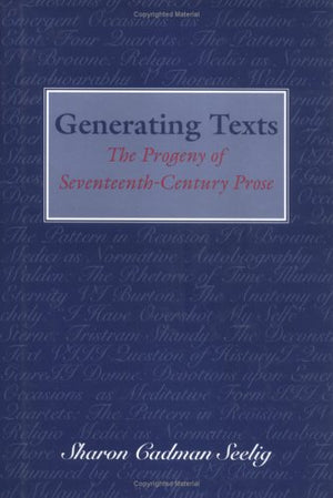 Generating Texts: The Progeny of SeventeenthCentury Prose,Used
