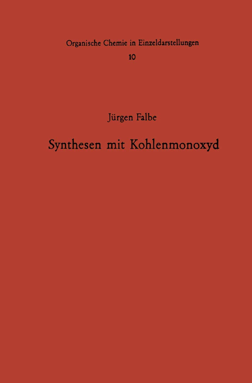 Synthesen mit Kohlenmonoxyd (Organische Chemie in Einzeldarstellungen, 10) (German Edition),Used