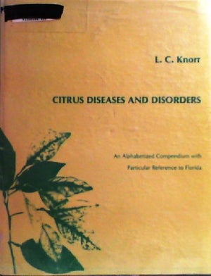 Citrus diseases and disorders;: An alphabetized compendium with particular reference to Florida,Used