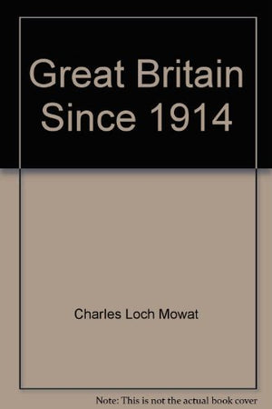 Great Britain Since 1914 (The Sources of History: Studies in the Uses of Historical Evidence),Used