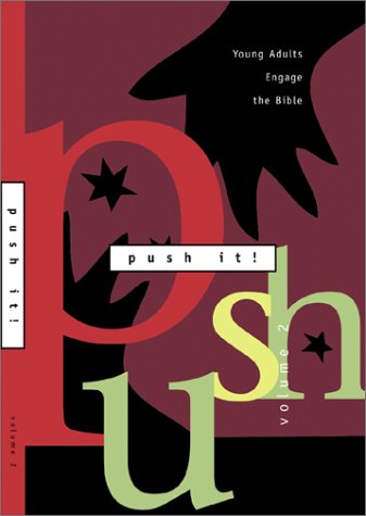 Push It!: Young Adults Engage the Bible,Used