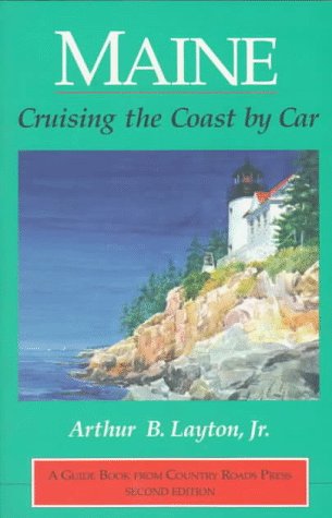 Maine: Cruising the Coast by Car,Used