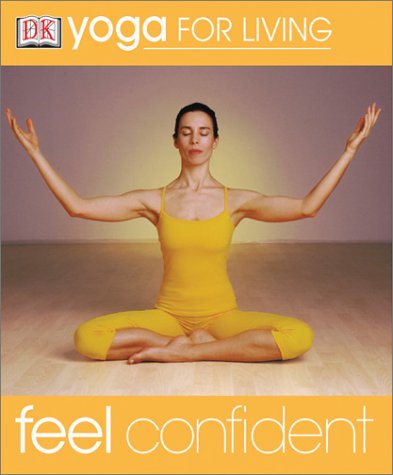 Yoga for Living: Feel Confident (Yoga for Living),Used