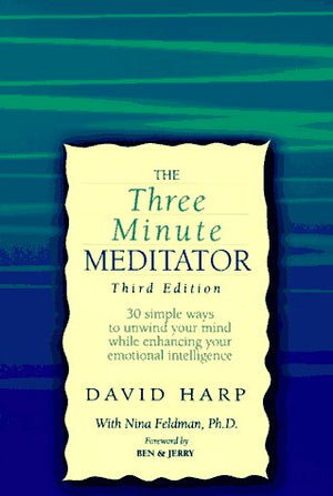 The Three Minute Meditator: 30 Simple Ways To Unwind Your Mind While Enhancing Your Emotional Intelligence,Used