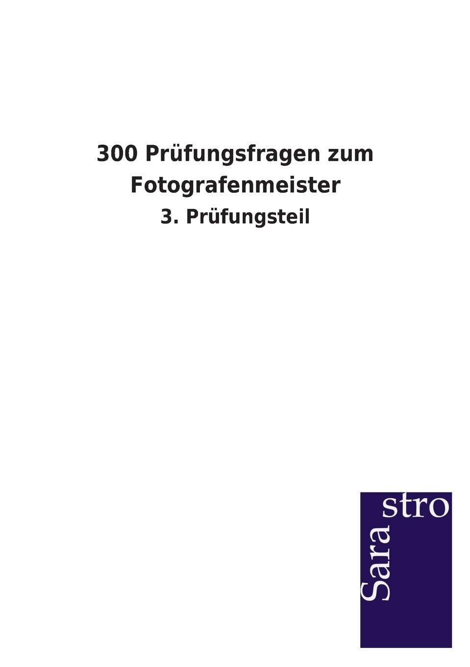 300 Prfungsfragen zum Fotografenmeister (German Edition),Used