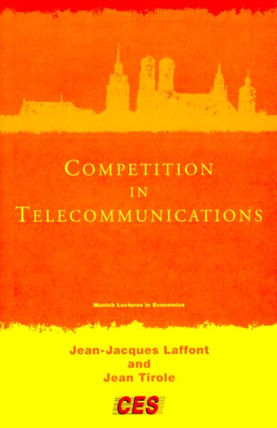Competition in Telecommunications (The Munich Lectures) (Munich Lectures in Economics),New