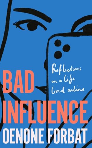 Bad Influence: The Buzzy Debut Memoir About Growing Up Online