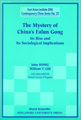 MYSTERY OF CHINA'S FALUN GONG, THE: ITS RISE AND ITS SOCIOLOGICAL IMPLICATIONS (East Asian Institute Contemporary China Series, ,Used