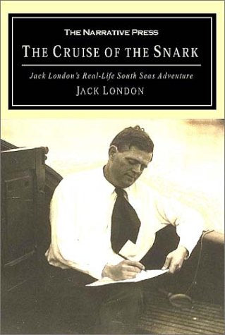 The Cruise of the Snark: Jack London's South Sea Adventure,Used