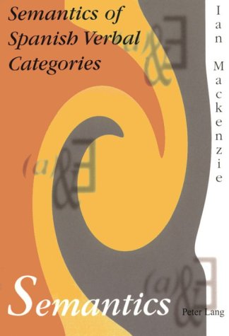 Semantics of Spanish Verbal Categories,Used