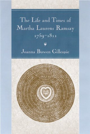 The Life and Times of Martha Laurens Ramsey, 17591811 (Non Series),Used