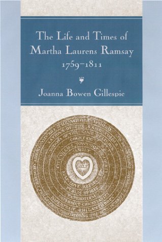The Life and Times of Martha Laurens Ramsey, 17591811 (Non Series),Used
