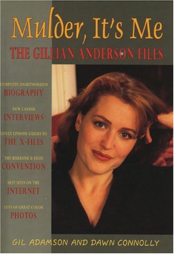 Mulder, It's Me: The Gillian Anderson Files,New