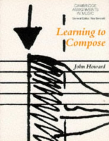 Learning to Compose (Cambridge Assignments in Music),Used