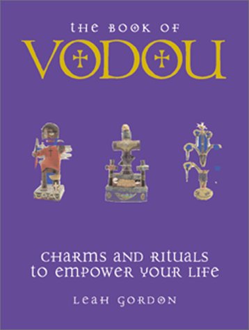 The Book Of Vodou: Charms And Rituals To Empower Your Life