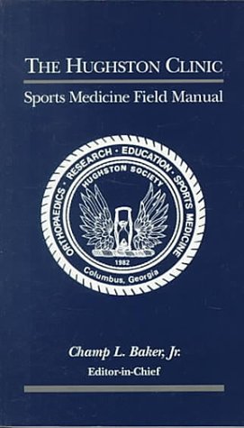 Hughston Clinic Sports Medicine Field Manual,Used