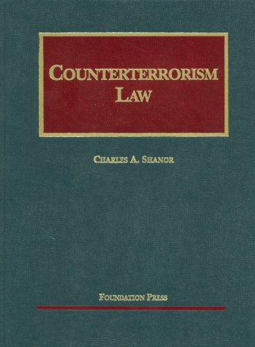 Counterterrorism Law (University Casebook Series)