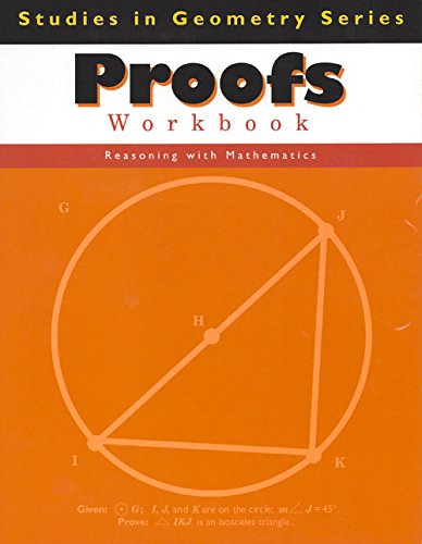 Proofs Workbook (Studies in Geometry Series),New